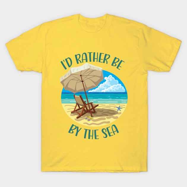 I'd rather be by the sea T-Shirt by Delilah Designs